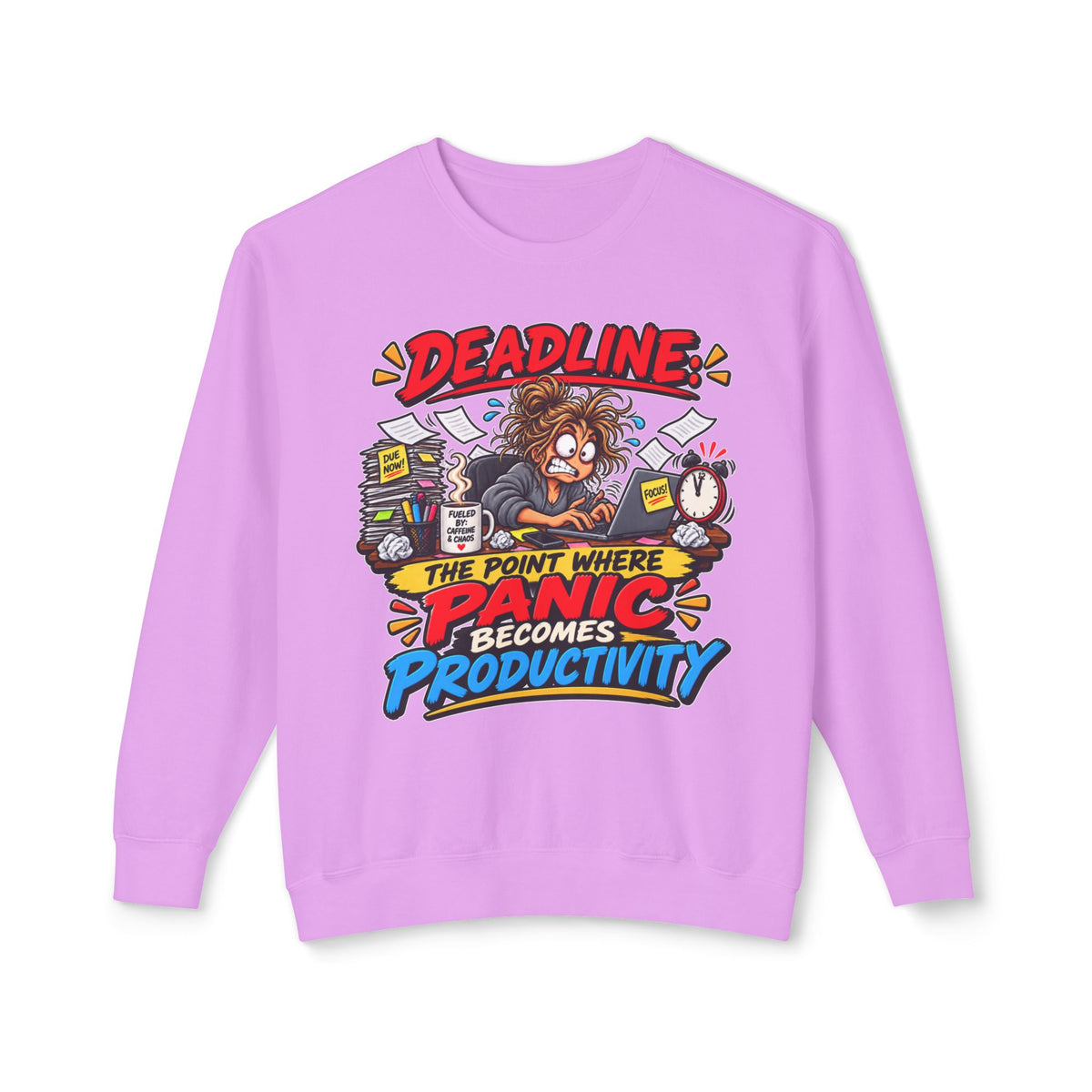"Deadline: The Point Where Panic Becomes Productivity" Sweatshirt