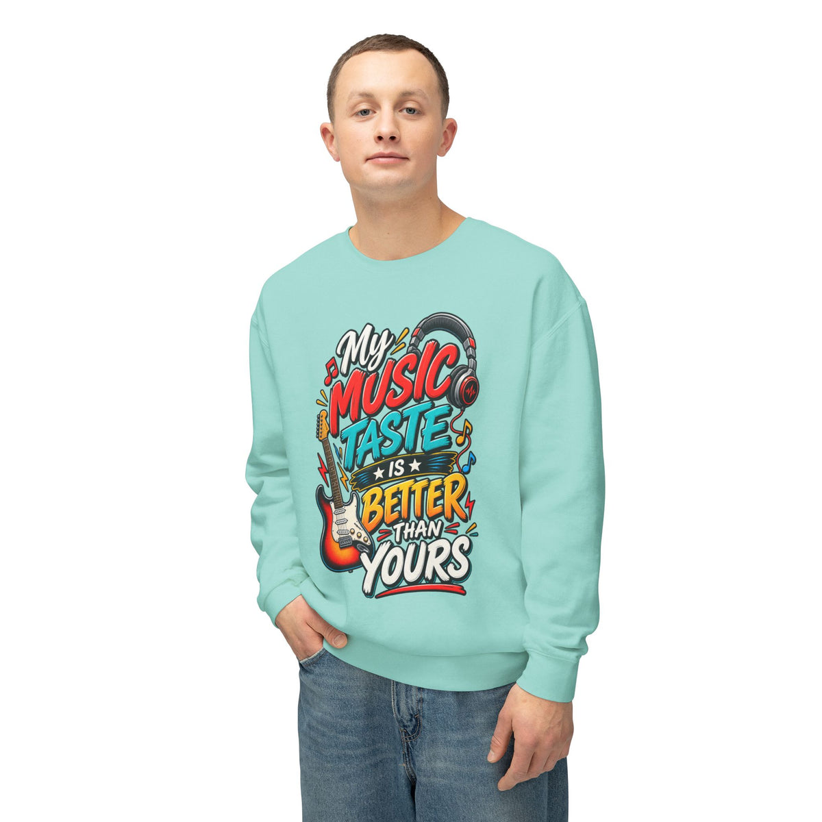 "My Music Taste Is Better Than Yours" Sweatshirt — product photo 3 | The ClawMark Store