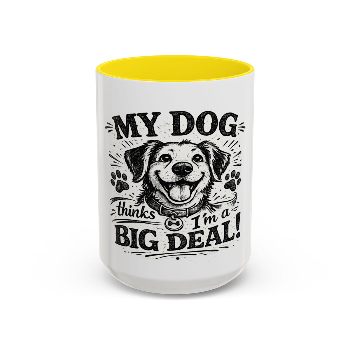 My Dog Thinks I’m a Big Deal — Coffee Mug (11oz, 15oz) — 15oz, Yellow | The ClawMark Store