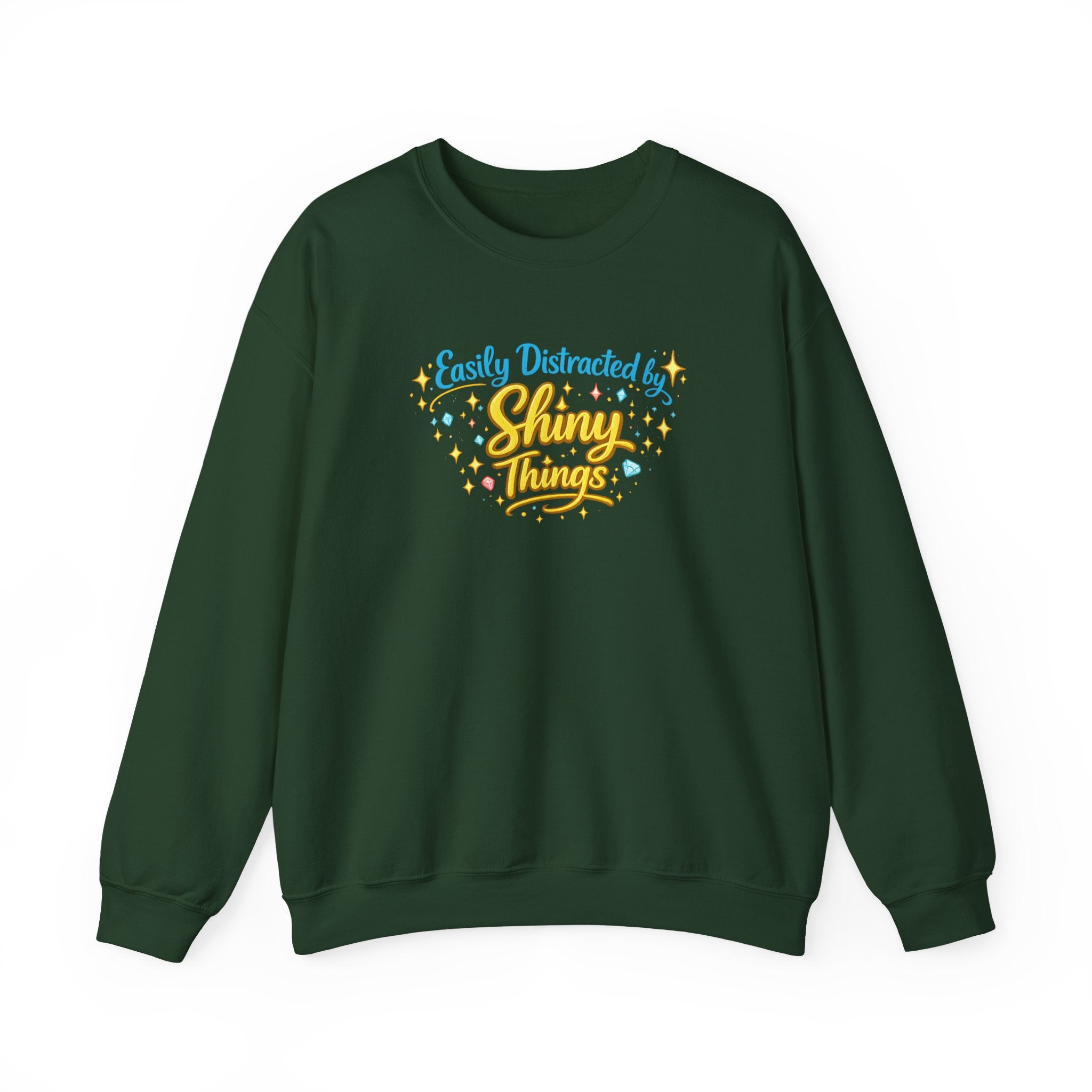 Easily Distracted by Shiny Things | Sweatshirt