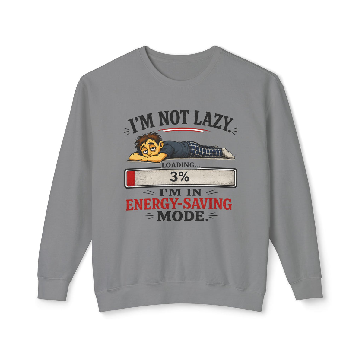 "I'm Not Lazy" Energy-Saving Mode Sweatshirt — Grey, S | The ClawMark Store