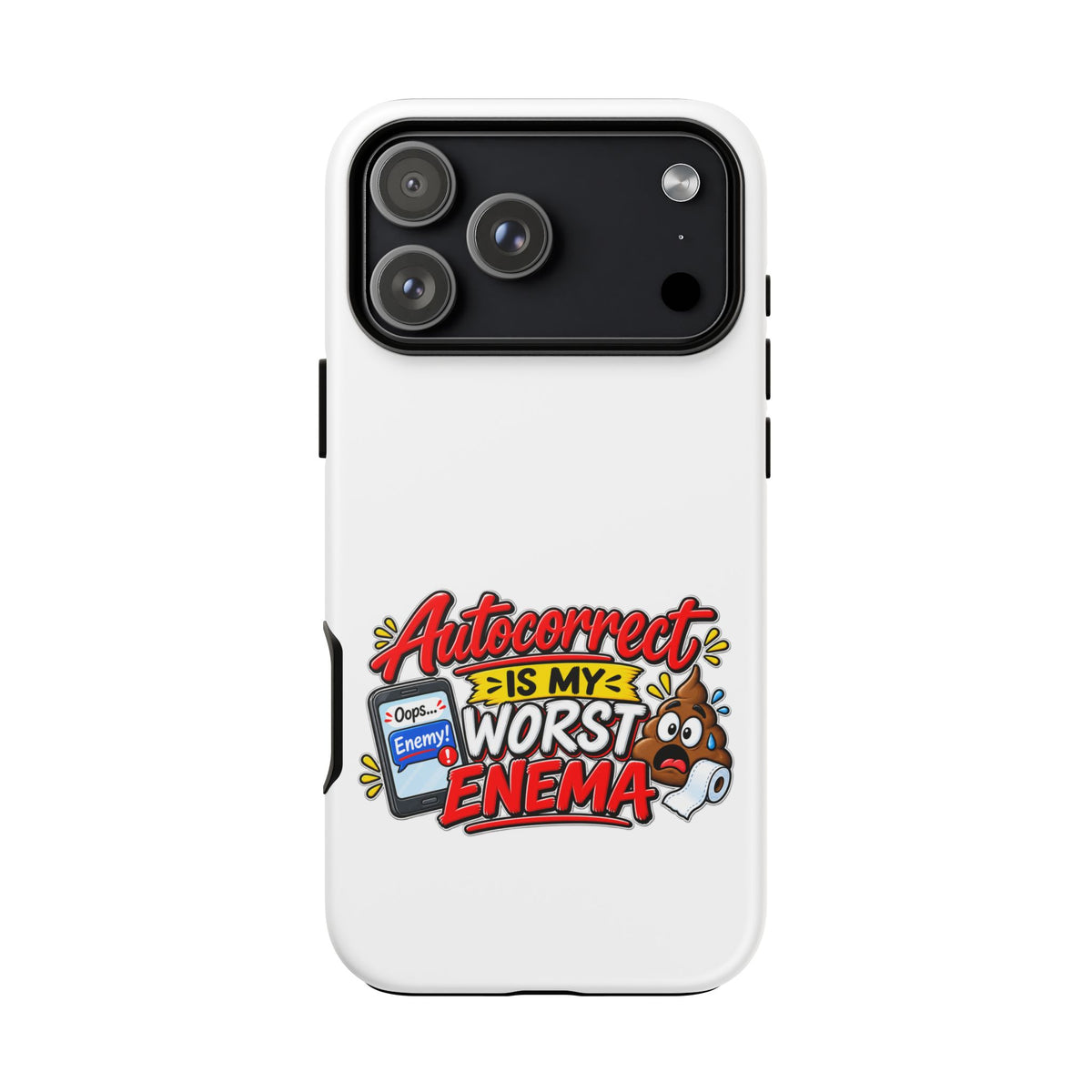 "Autocorrect Is My Worst Enema" Phone Case — iPhone 17 Pro Max, Matte | The ClawMark Store