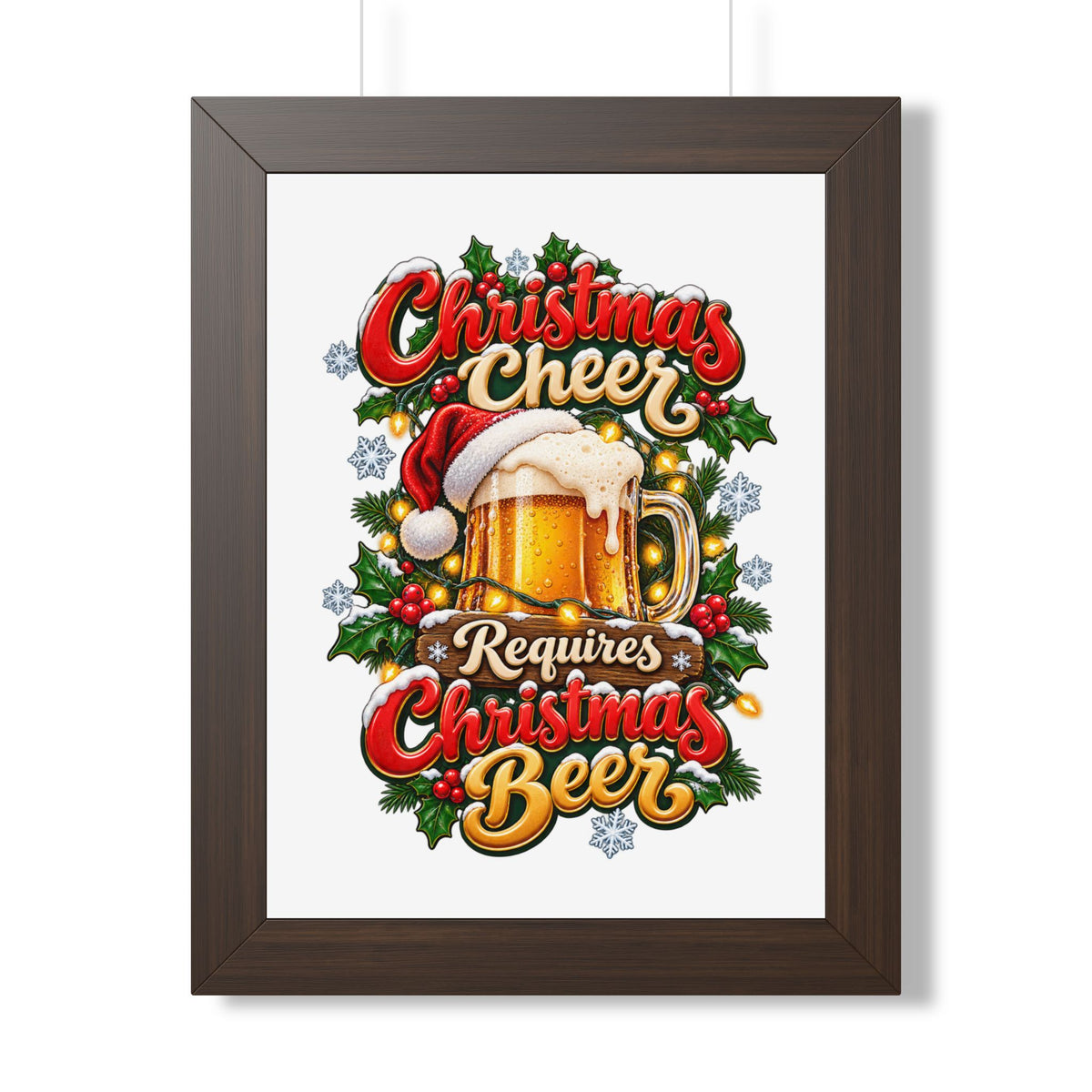 Framed Poster - "Christmas Cheer Requires Christmas Beer" Holiday Wall Art