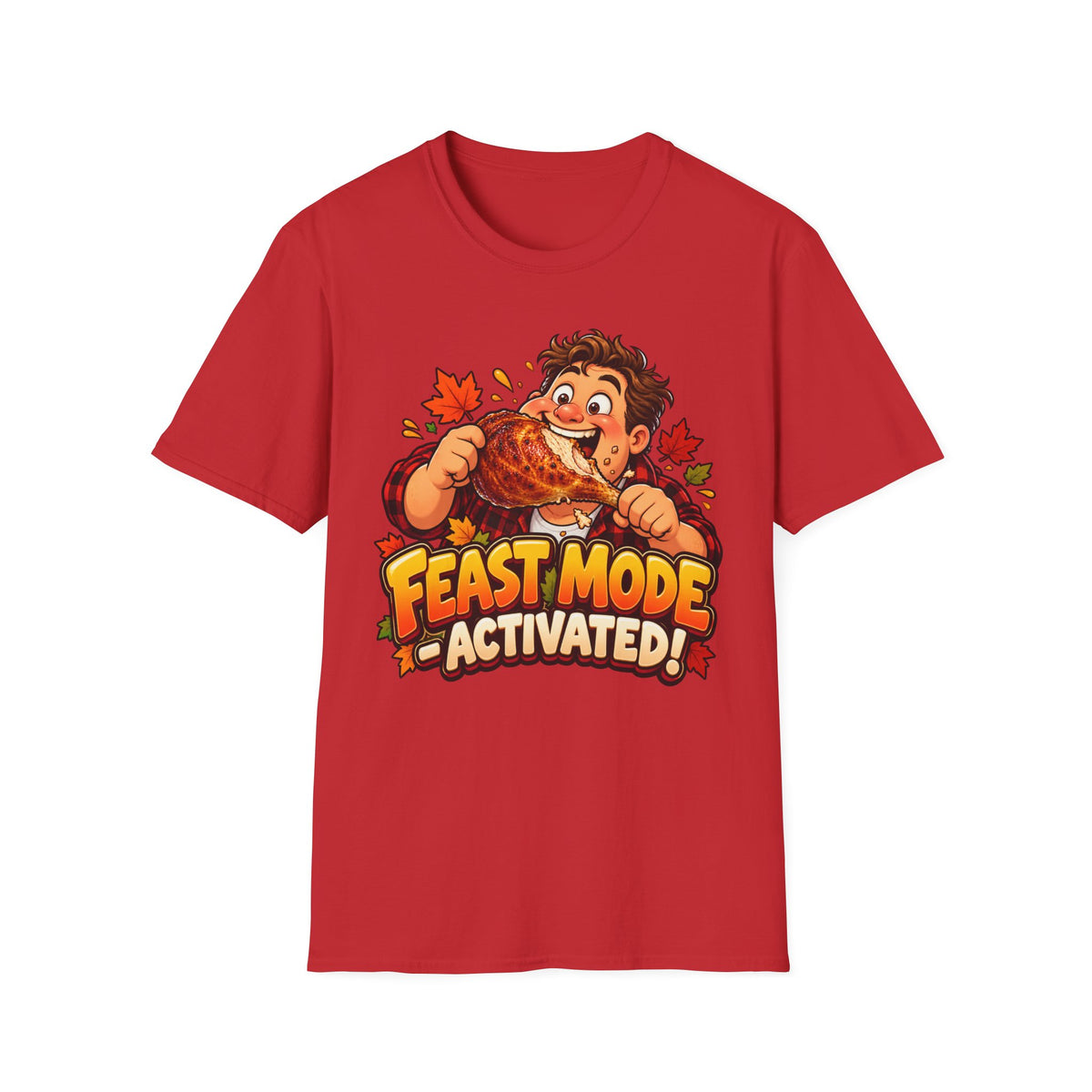 Feast Mode Activated T-Shirt — Funny Thanksgiving Turkey Eating Tee