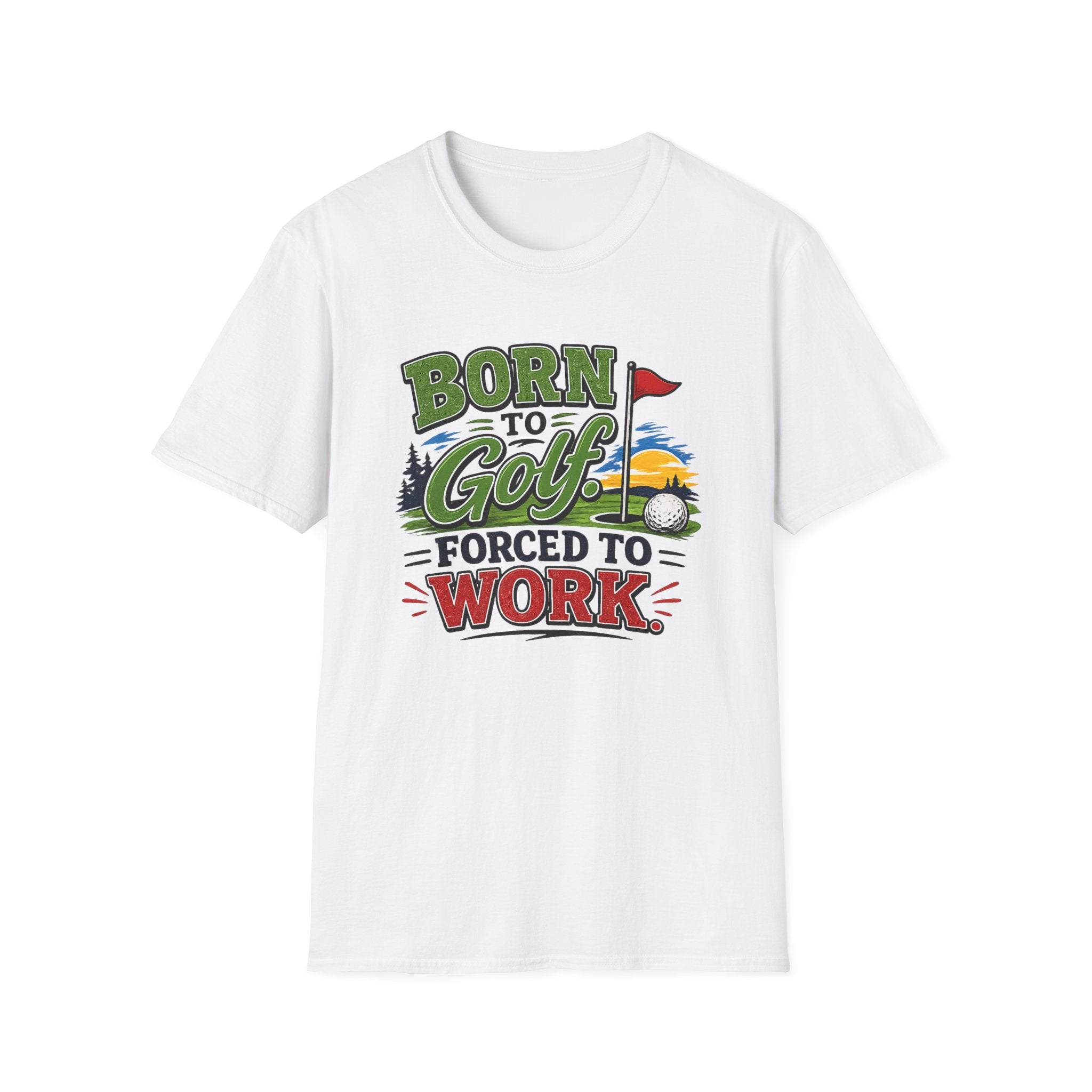 Born to Golf – Forced to Work | Golf T-Shirt