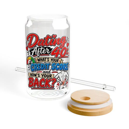 "Dating After 40" 16oz Sipper Glass — With lid and straw, 16oz | The ClawMark Store