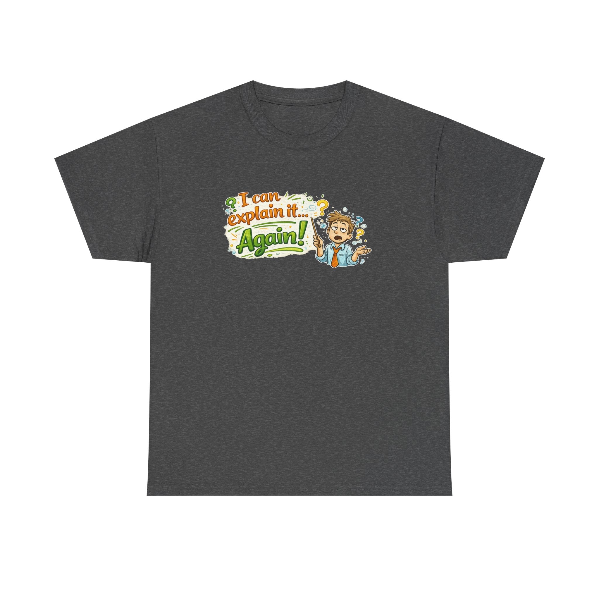 I Can Explain It - Again! | T-Shirt | Funny Retro Teacher Illustration