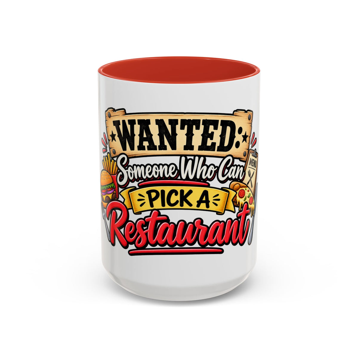 "Wanted: Someone Who Can Pick a Restaurant" Coffee Mug — Red, 15oz | The ClawMark Store