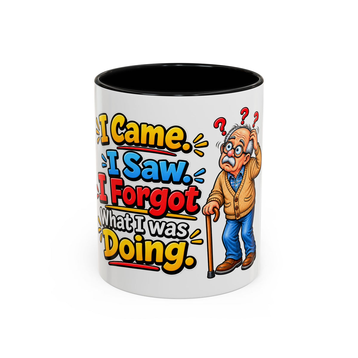 "I Came. I Saw. I Forgot What I Was Doing." Senior Accent Mug
