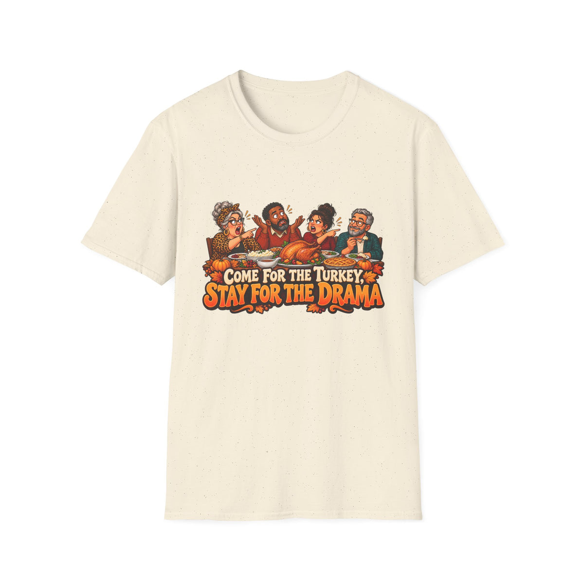 T-Shirt — "Come for the Turkey, Stay for the Drama" Thanksgiving Family Shirt