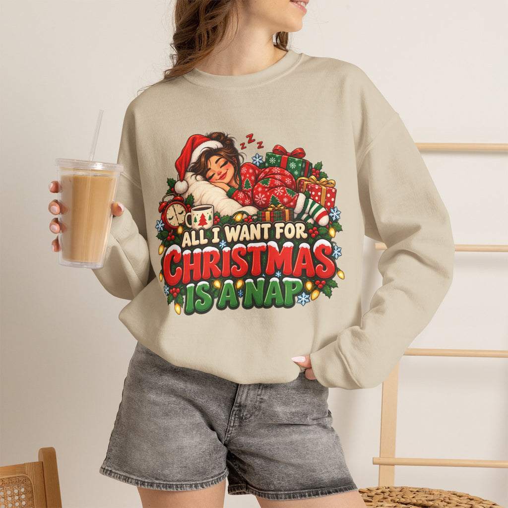 Christmas Nap Sweatshirt - "All I Want For Christmas Is A Nap" Holiday Crewneck