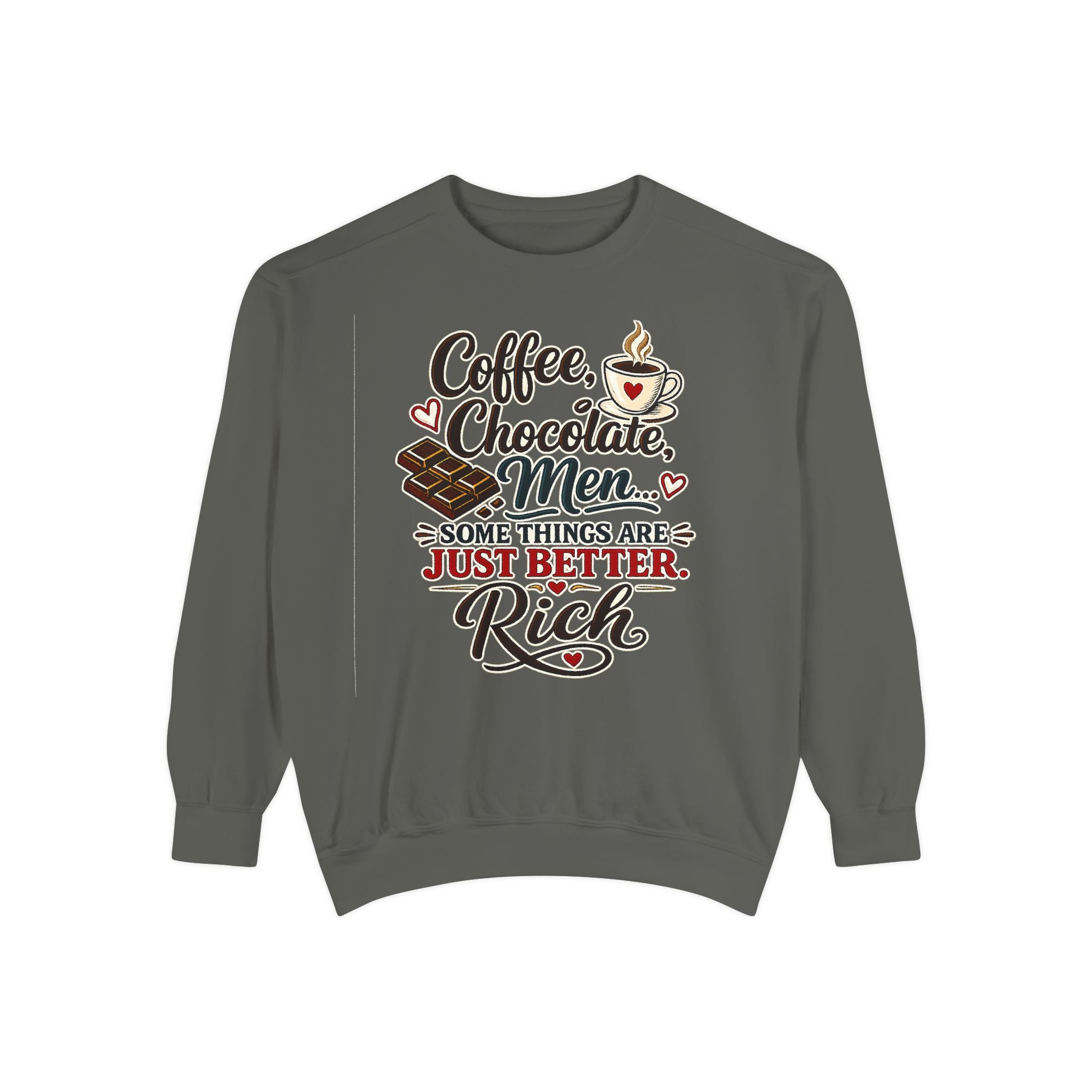 Coffee Chocolate Men - Some things are just better Rich | Sweatshirt