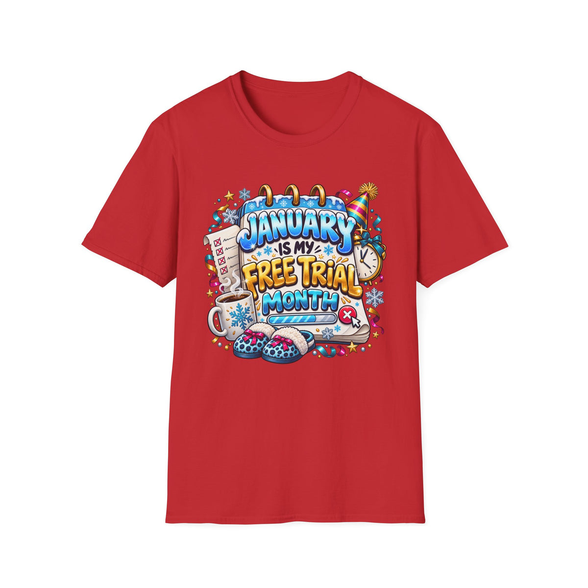 January Is My Free Trial Month T-Shirt