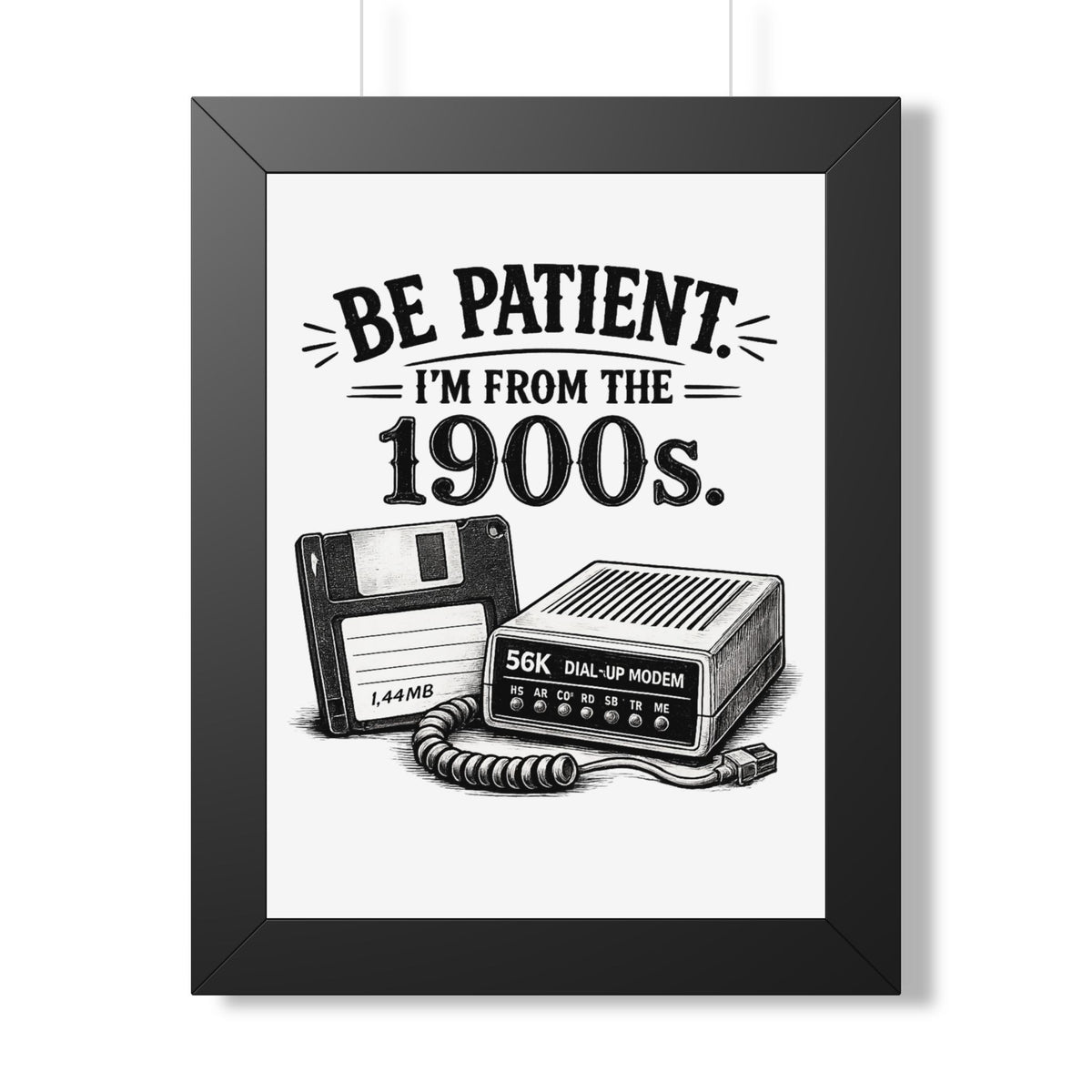 Be Patient I'm From the 1900s Poster — product photo 1 | The ClawMark Store