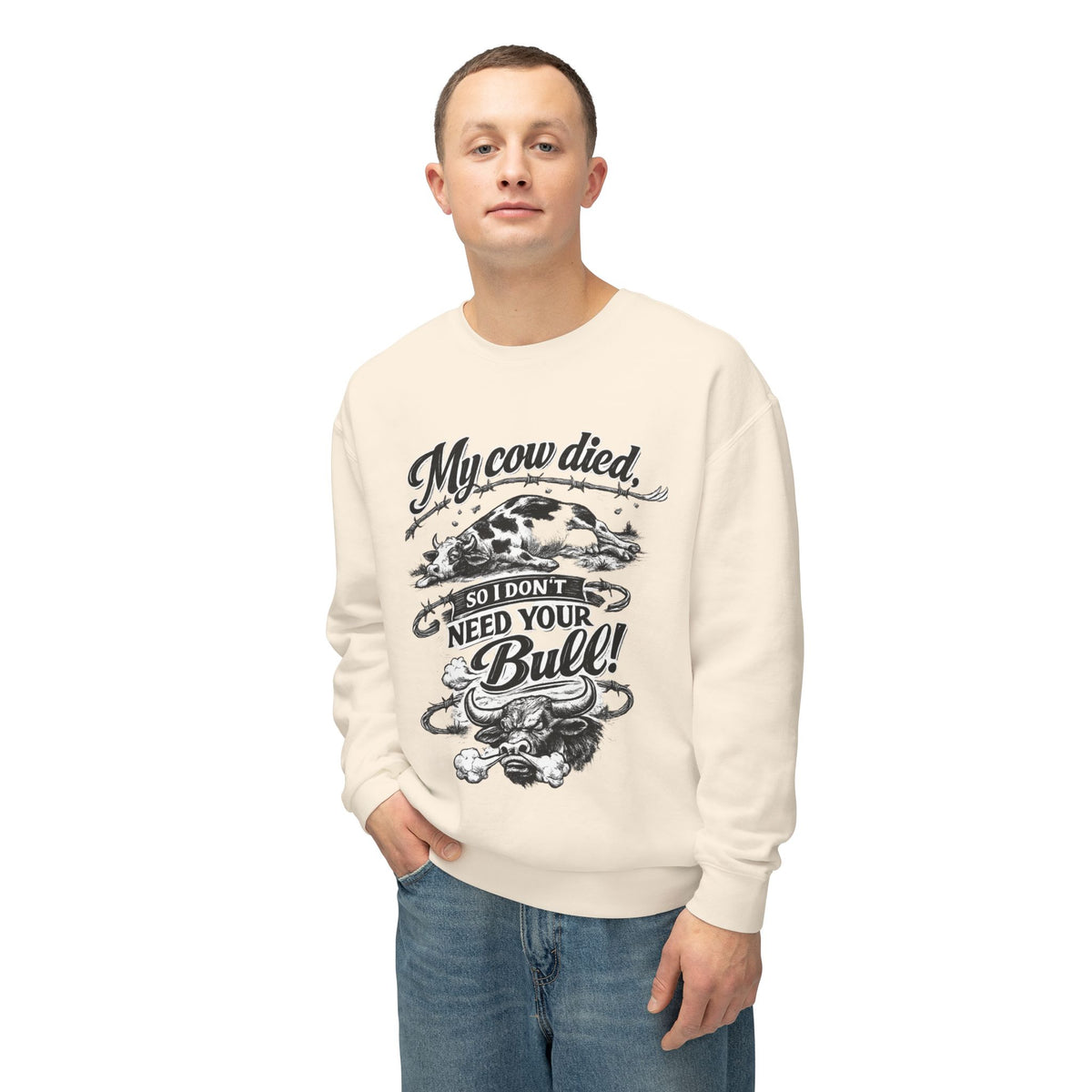 "My Cow Died So I Don't Need Your Bull" Sweatshirt — Ivory, S | The ClawMark Store
