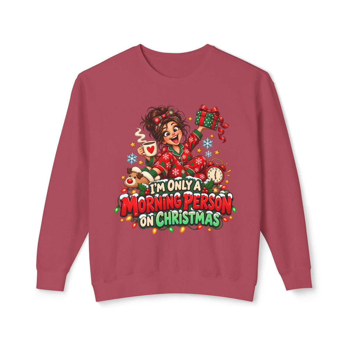 Christmas Crewneck Sweatshirt — "I'm Only a Morning Person on Christmas" Holiday Sweater