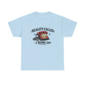 Reality Called, I Hung Up | T‑Shirt | Funny Sarcastic Tee