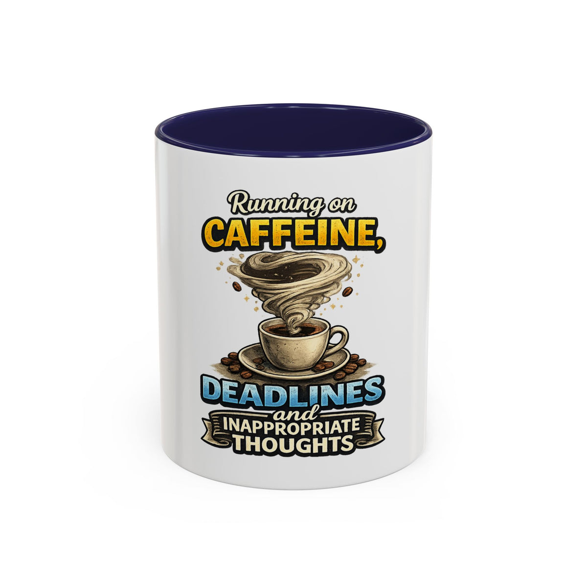 "Running on Caffeine, Deadlines and Inappropriate Thoughts" Mug — Navy, 11oz | The ClawMark Store