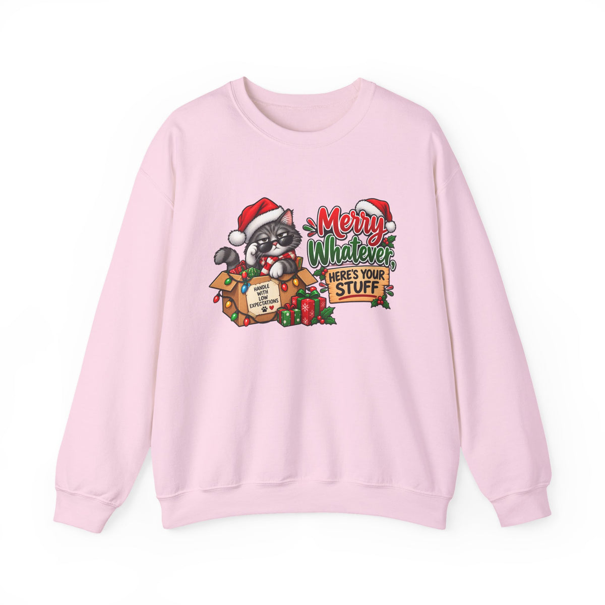 "Merry Whatever, Here's Your Stuff" Christmas Sweatshirt