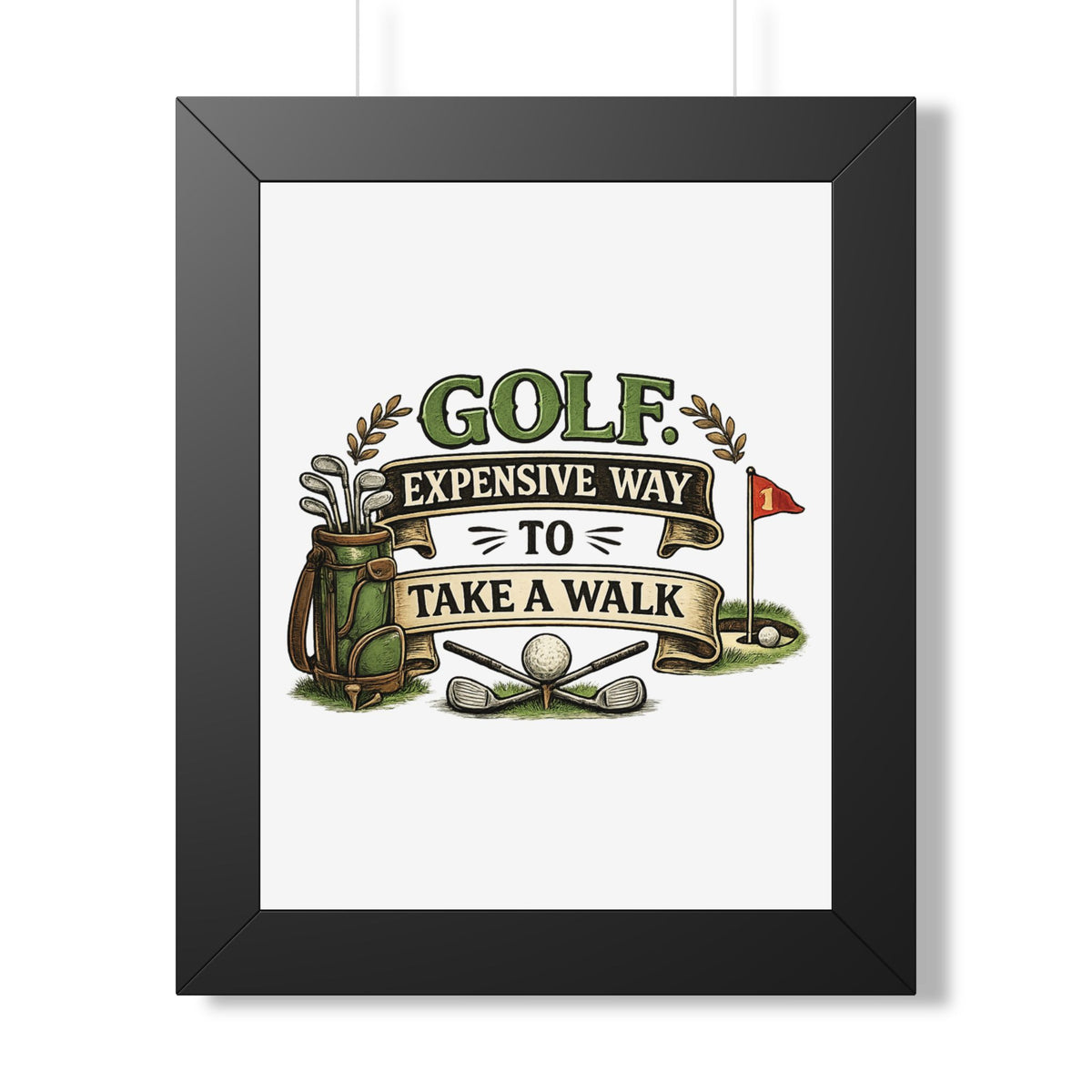 Golf: 'Expensive Way to Take a Walk' Framed Poster — Black, 11" x 14" | The ClawMark Store