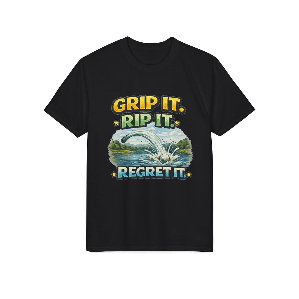 Grip It, Rip It, Regret It | T-Shirt | Funny Golf Tee