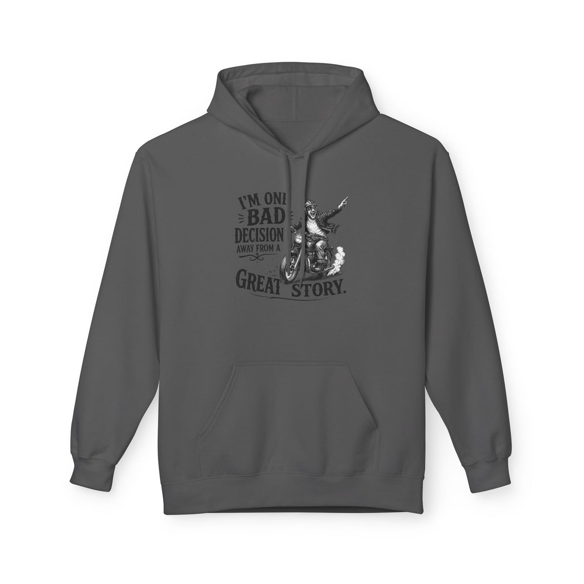 One Bad Decision from a Great Story — Hoodie — S, Charcoal | The ClawMark Store