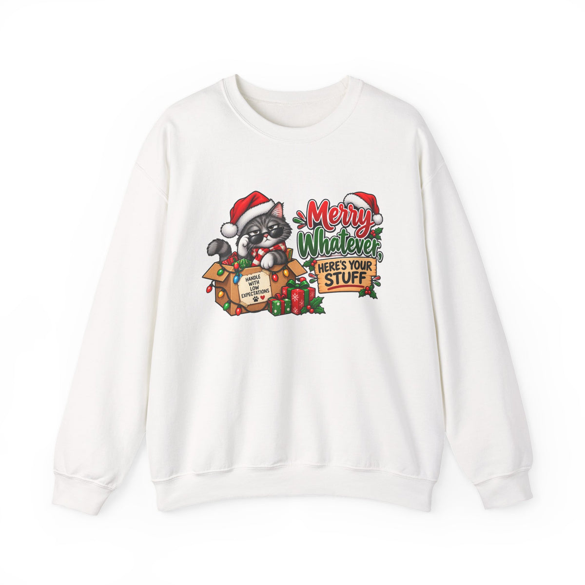 "Merry Whatever, Here's Your Stuff" Christmas Sweatshirt