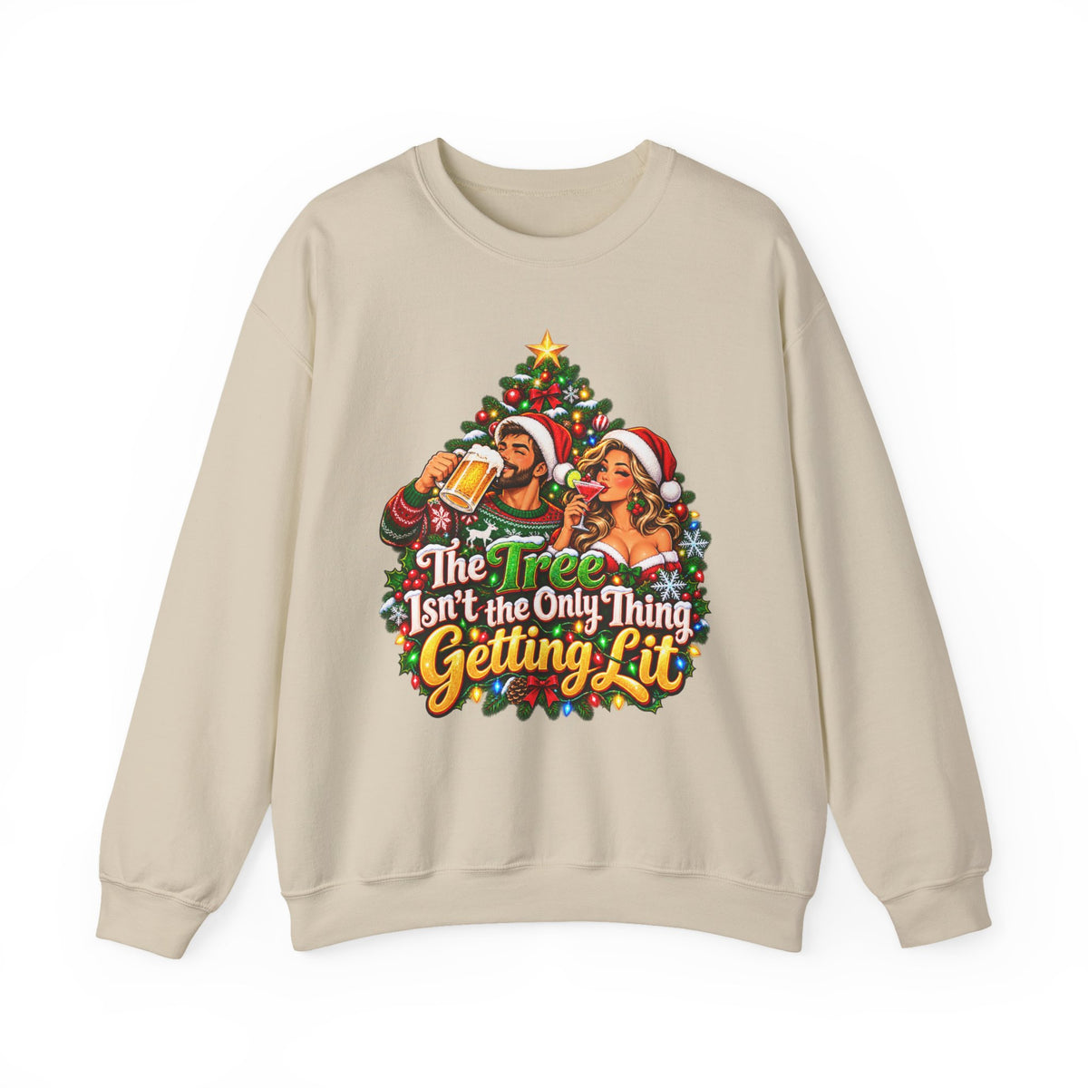 Christmas Party Sweatshirt - "The Tree Isn’t the Only Thing Getting Lit" Holiday Sweatshirt