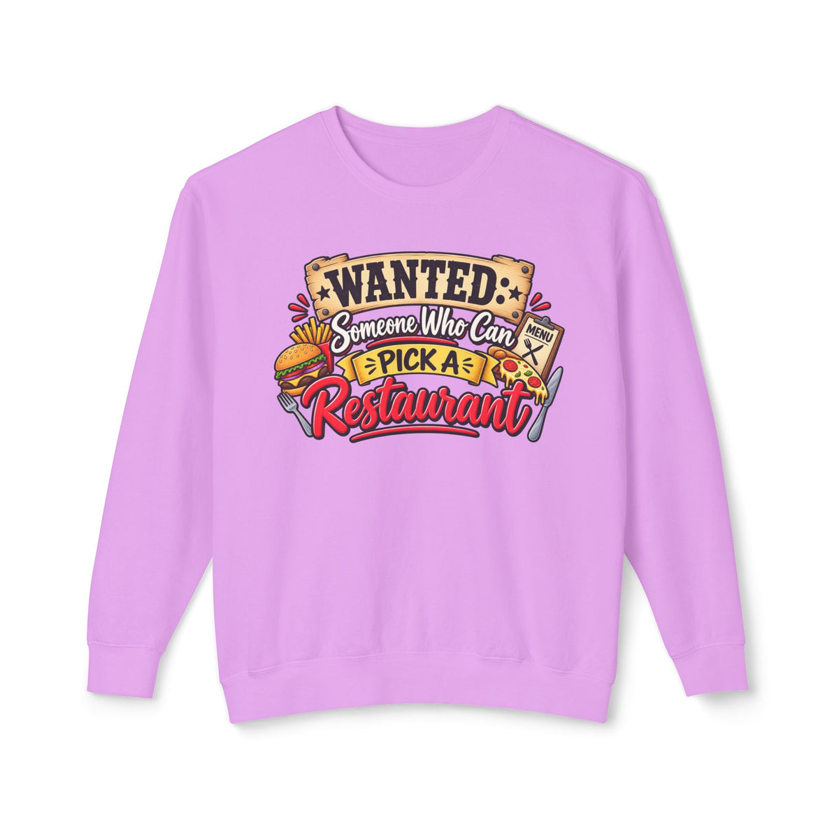 Wanted: Someone Who Can Pick A Restaurant Sweatshirt — Neon Violet, S | The ClawMark Store