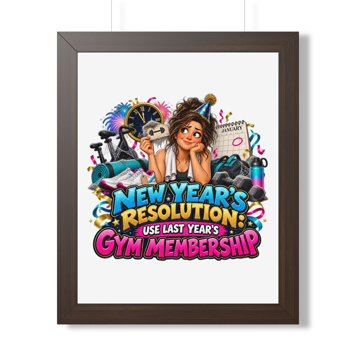 New Year's Resolution Framed Poster — "Use Last Year’s Gym Membership"