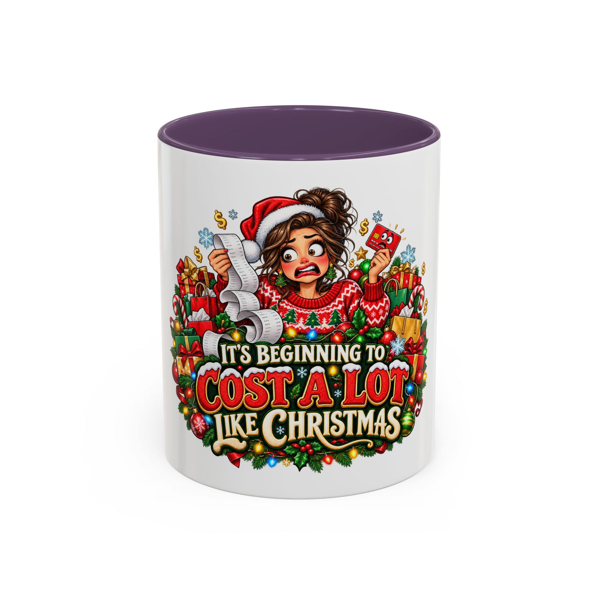 Christmas Coffee Mug — "It's Beginning to Cost a Lot Like Christmas" Holiday Gift