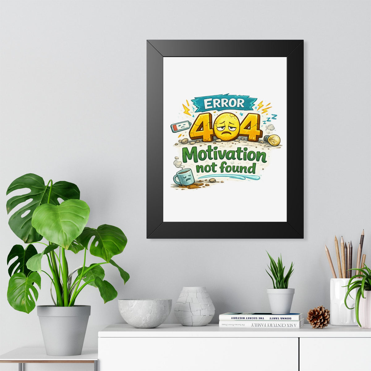 Error 404 Motivation Not Found — Framed Poster — product photo 1 | The ClawMark Store