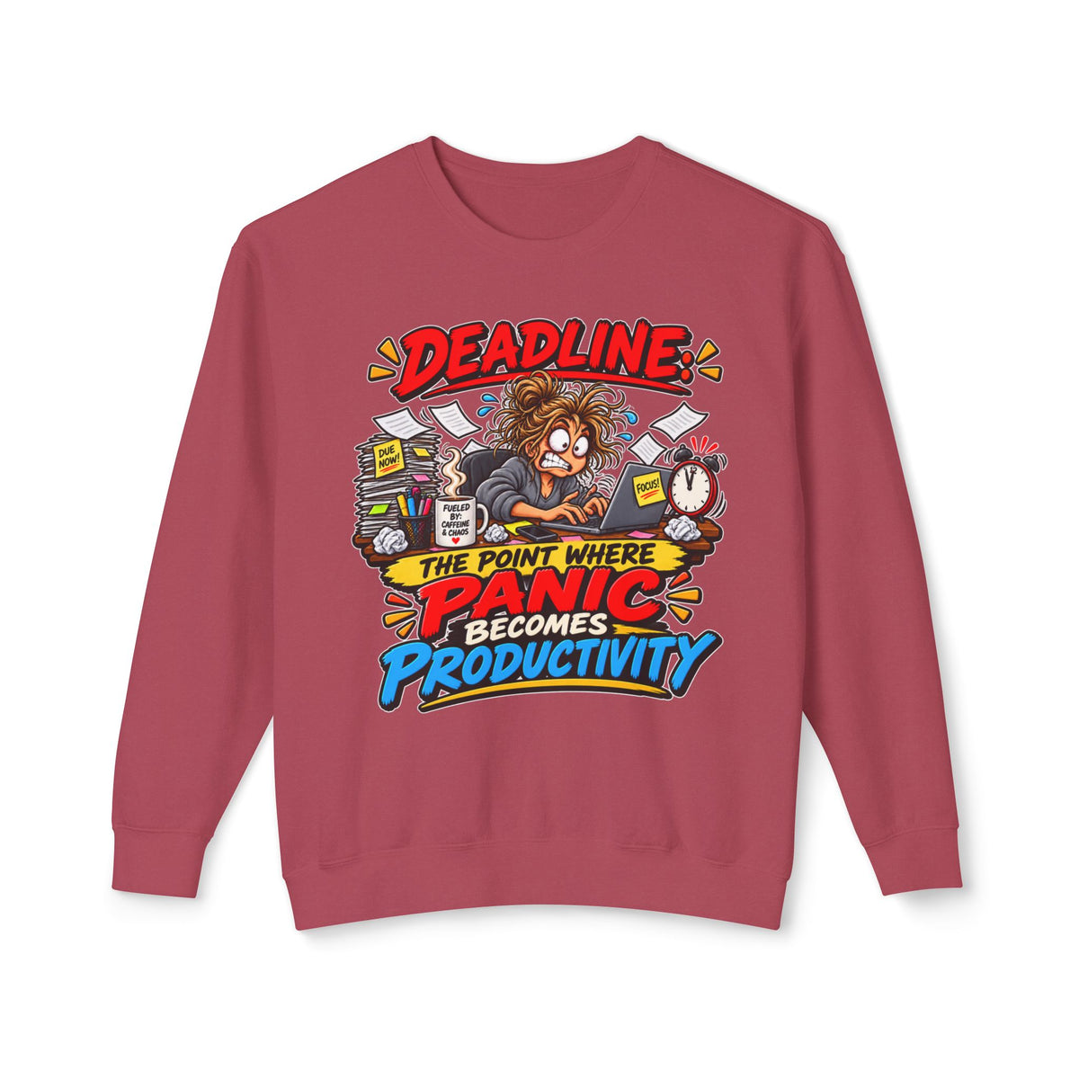 "Deadline: The Point Where Panic Becomes Productivity" Sweatshirt