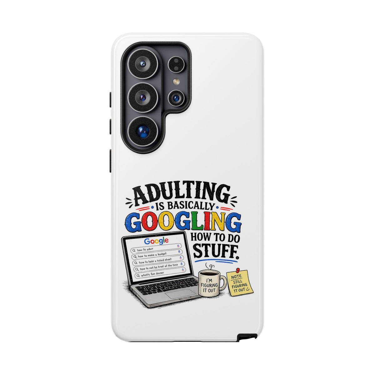 Phone Case — "Adulting Is Basically Googling How To Do Stuff" Funny Protective Case — The ClawMark Store