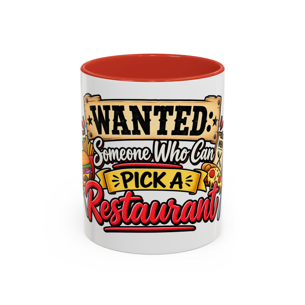 "Wanted: Someone Who Can Pick a Restaurant" Coffee Mug — Red, 11oz | The ClawMark Store