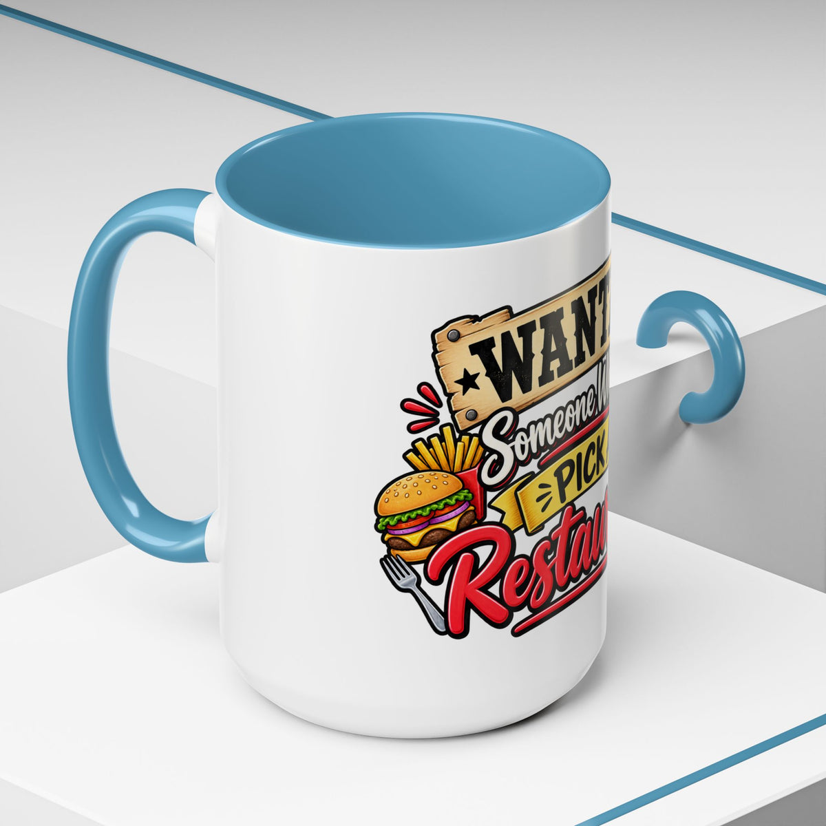 "Wanted: Someone Who Can Pick a Restaurant" Coffee Mug — product photo 3 | The ClawMark Store