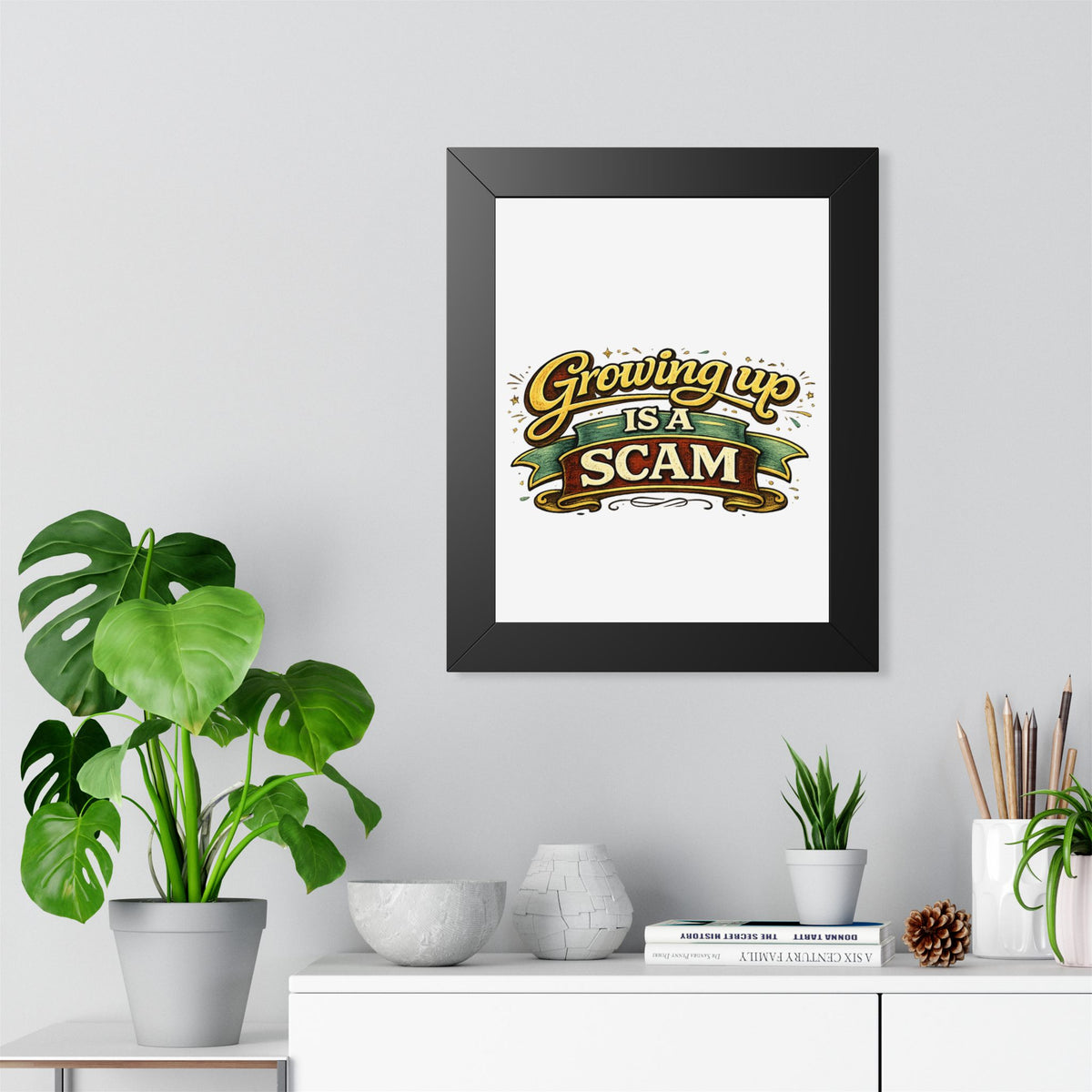 "Growing Up Is A Scam" Framed Poster — product photo 1 | The ClawMark Store