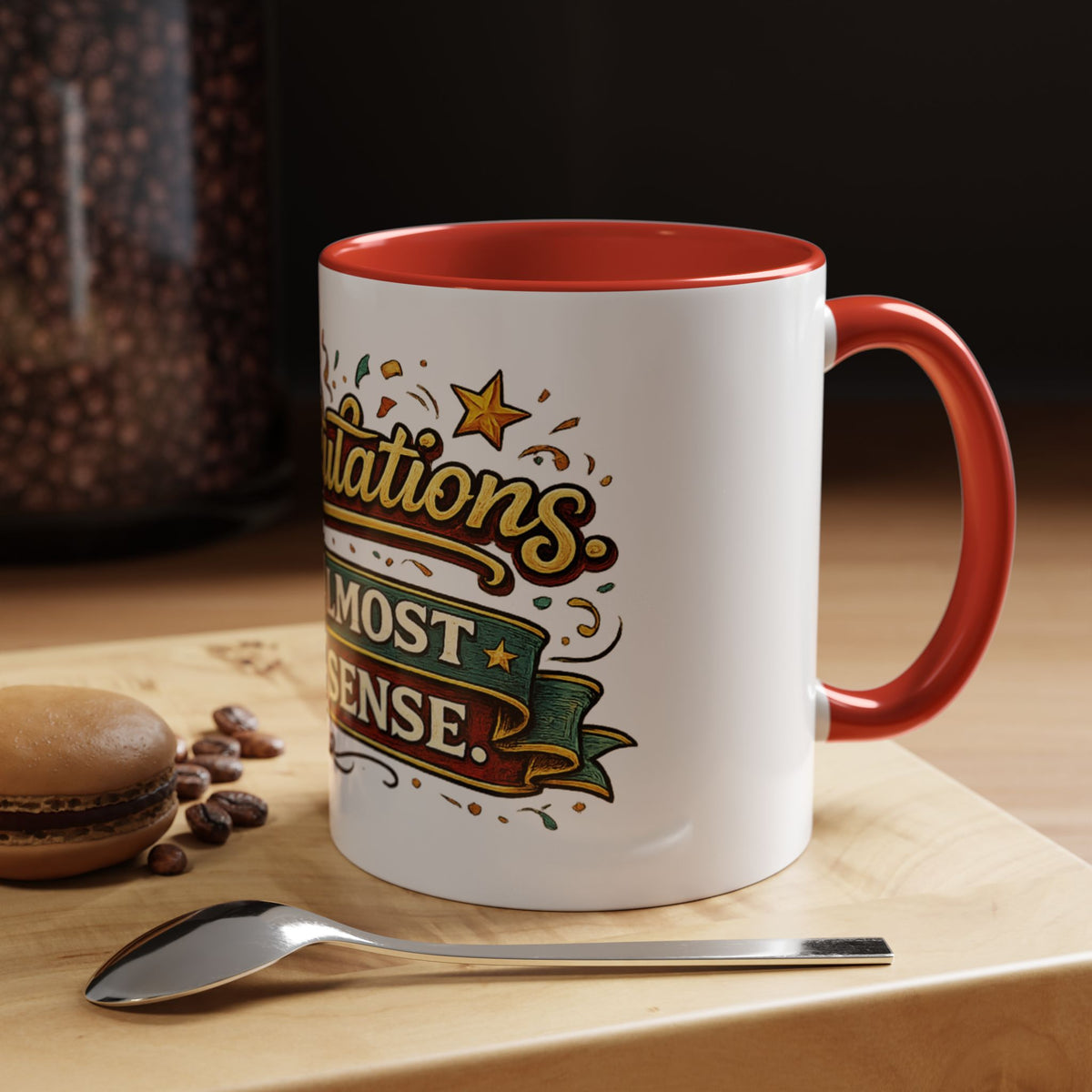 Congratulations — You Almost Made Sense Mug — product photo 2 | The ClawMark Store