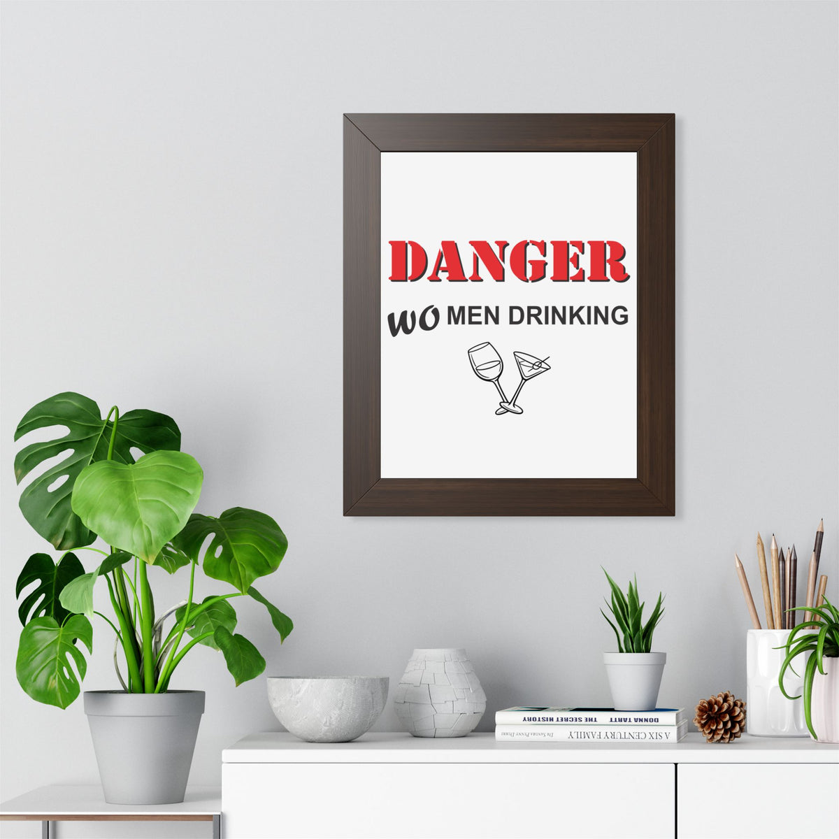 "DANGER WOMEN DRINKING" Framed Poster — product photo 4 | The ClawMark Store