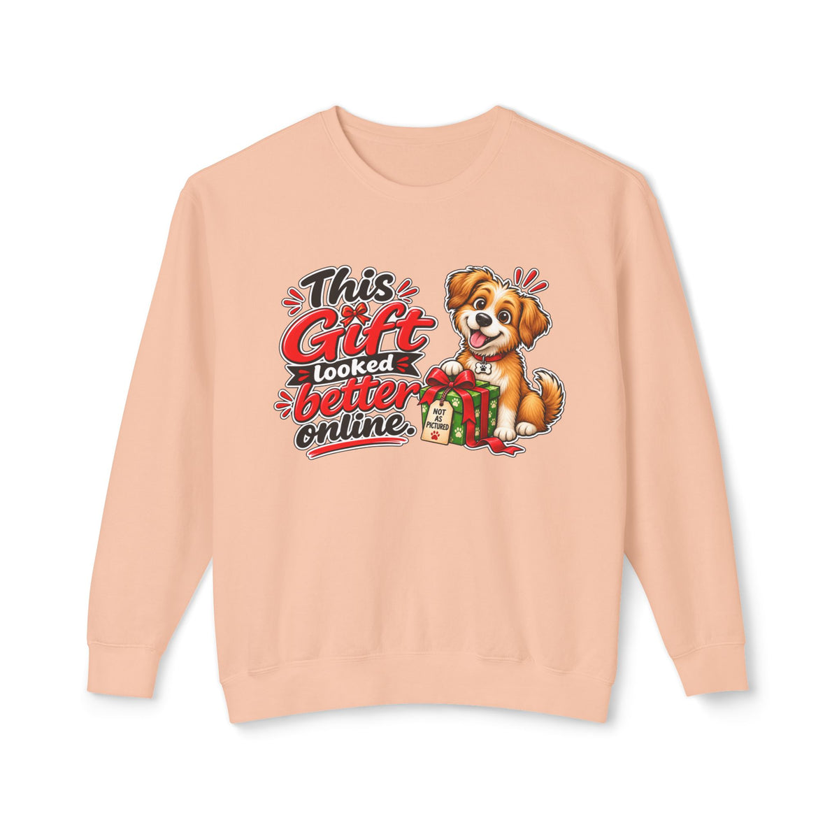 "This Gift Looked Better Online" Holiday Puppy Sweatshirt — Peachy, S | The ClawMark Store