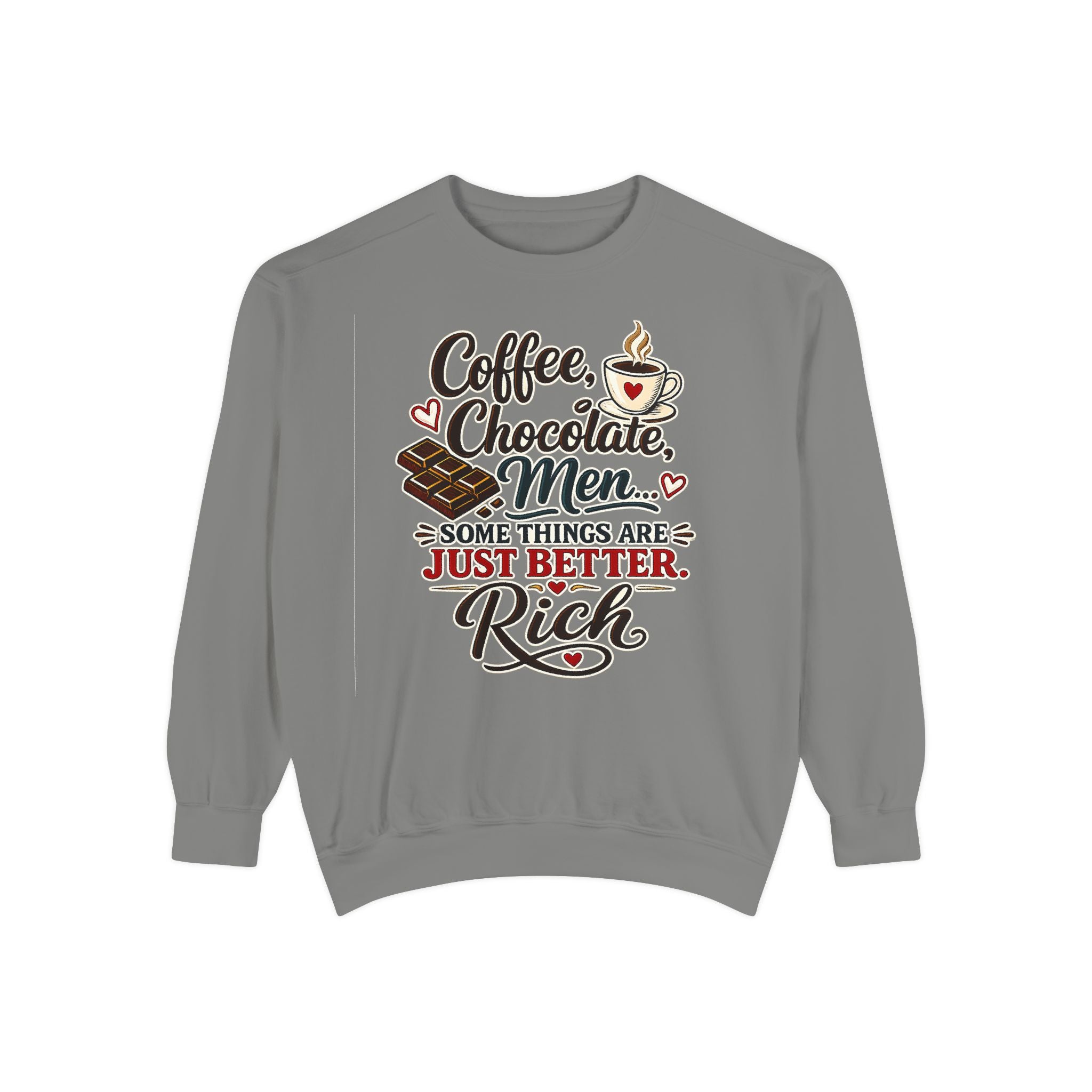 Coffee Chocolate Men - Some things are just better Rich | Sweatshirt
