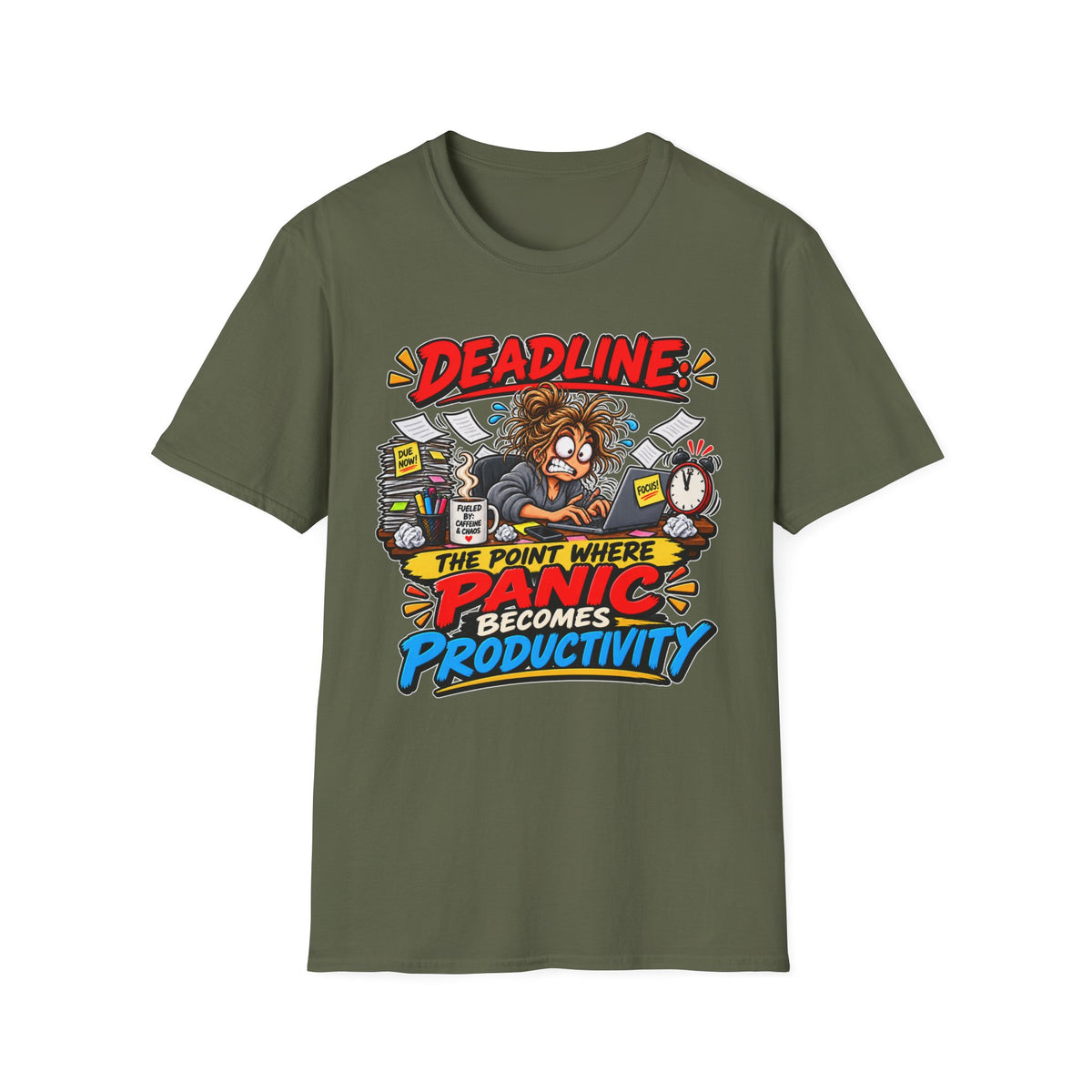 "Deadline: The Point Where Panic Becomes Productivity" T-Shirt — Military Green, S | The ClawMark Store