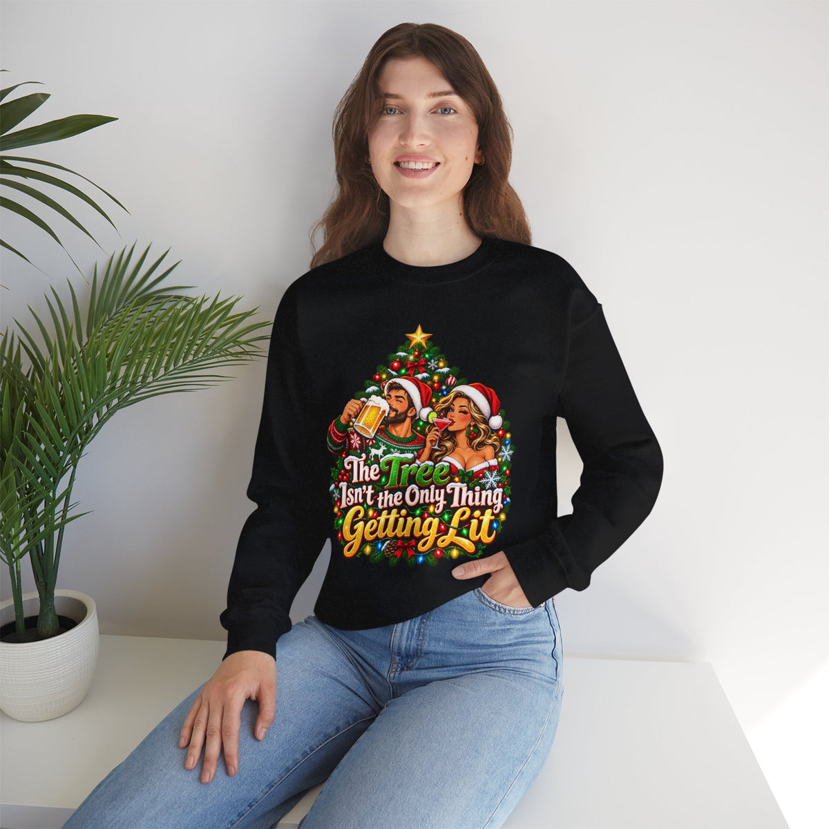 Christmas Party Sweatshirt - "The Tree Isn’t the Only Thing Getting Lit" Holiday Sweatshirt