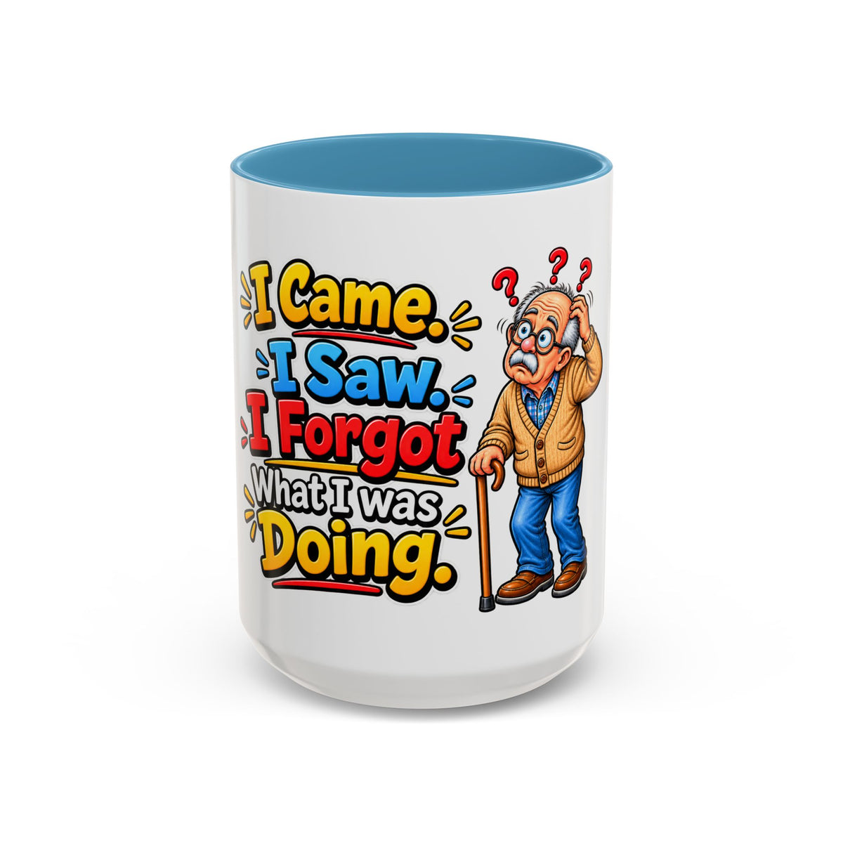 "I Came. I Saw. I Forgot What I Was Doing." Senior Accent Mug