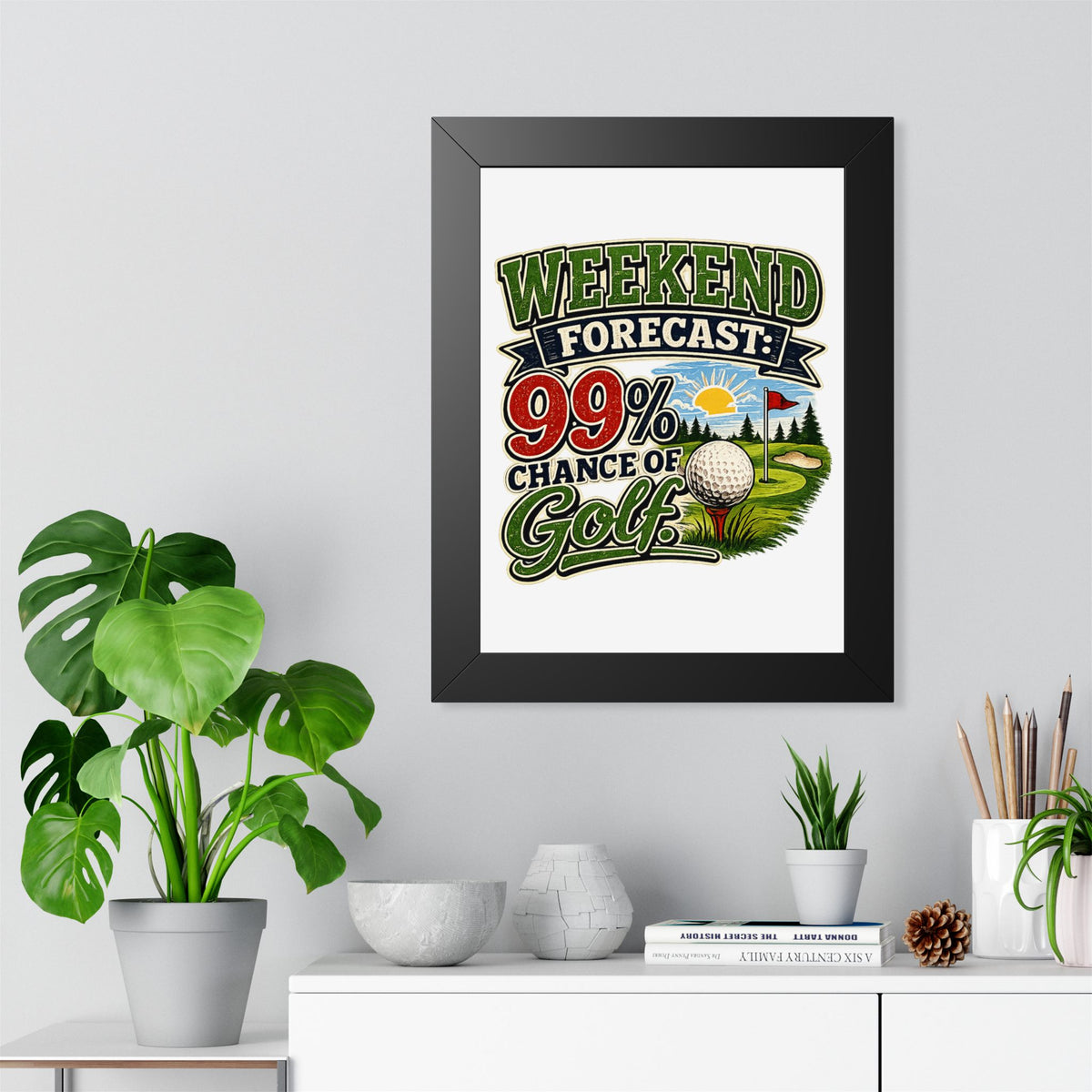 "Weekend Forecast: 99% Chance of Golf" Framed Poster — product photo 1 | The ClawMark Store