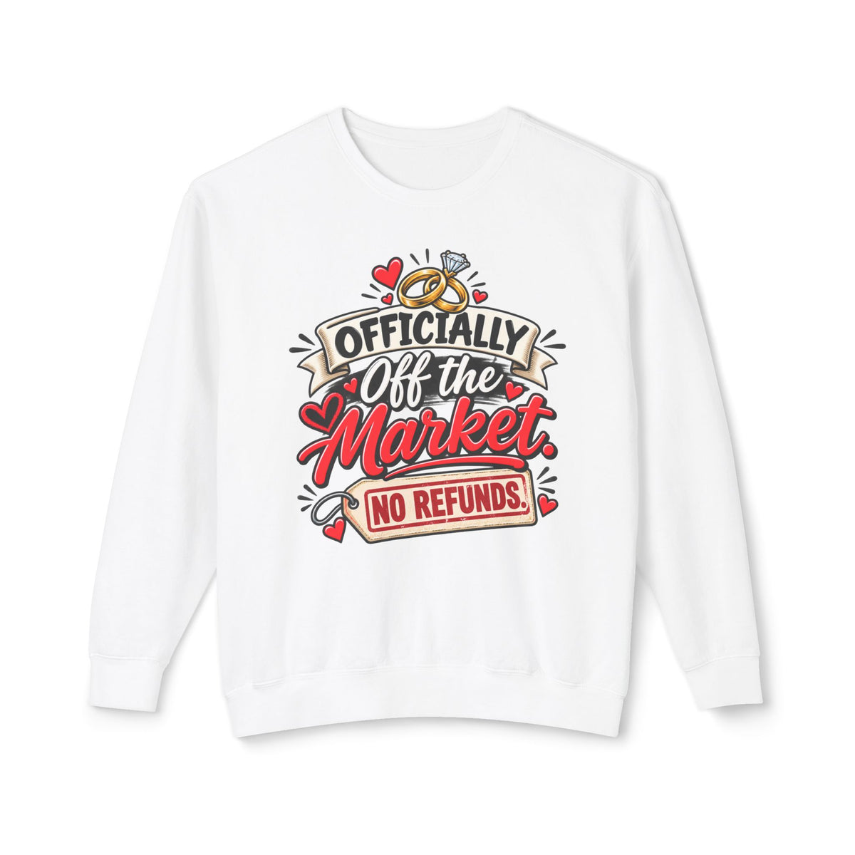 "Officially Off the Market, No Refunds" Sweatshirt — White, S | The ClawMark Store