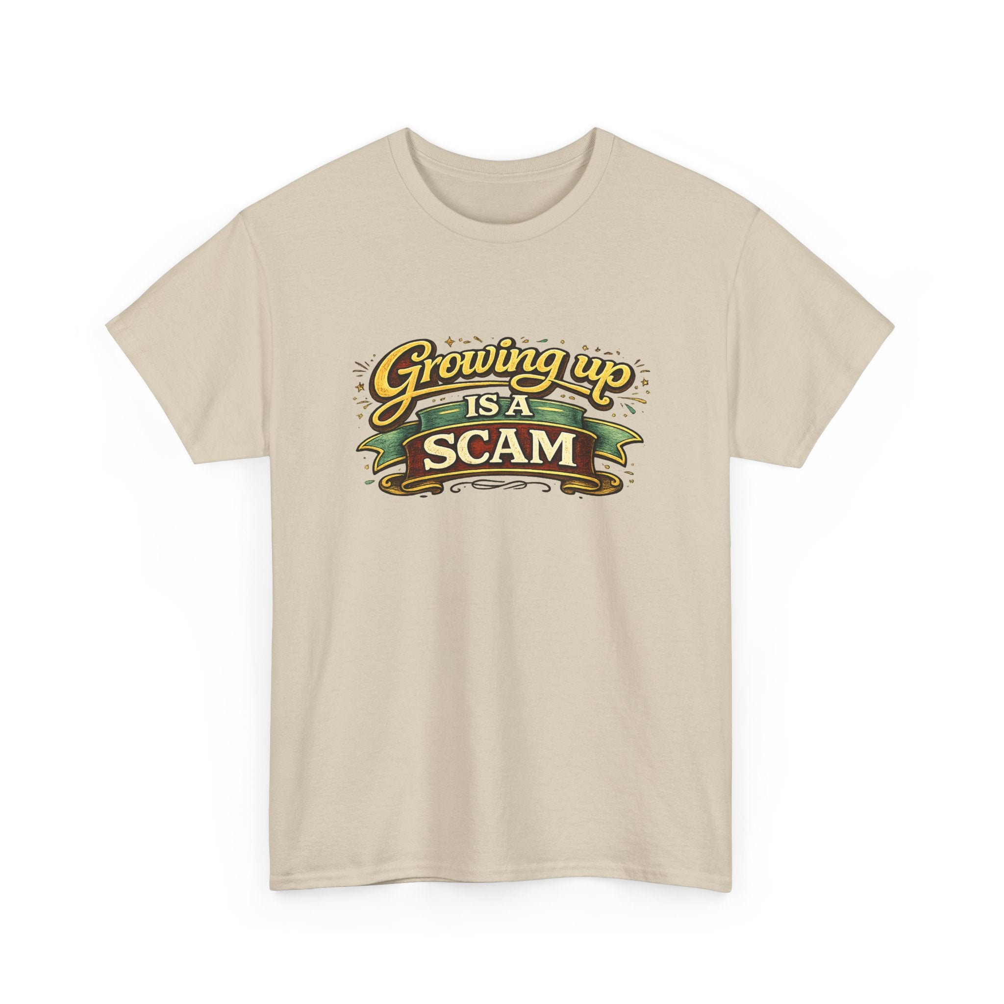 Growing Up Is a Scam | T-Shirt