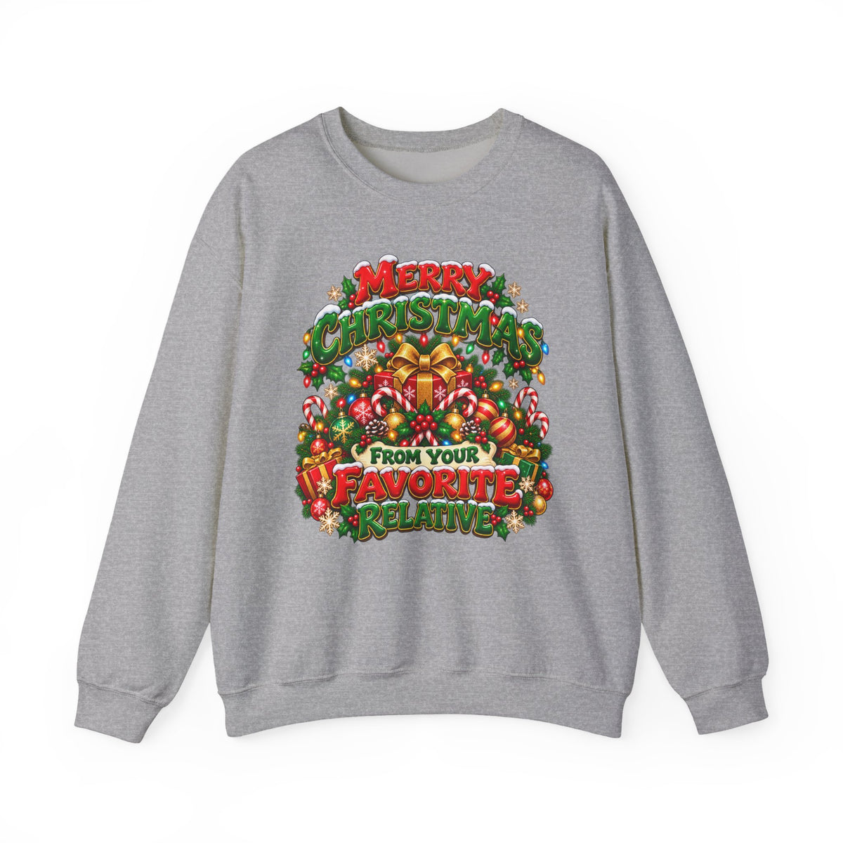 Merry Christmas From Your Favorite Relative Sweatshirt