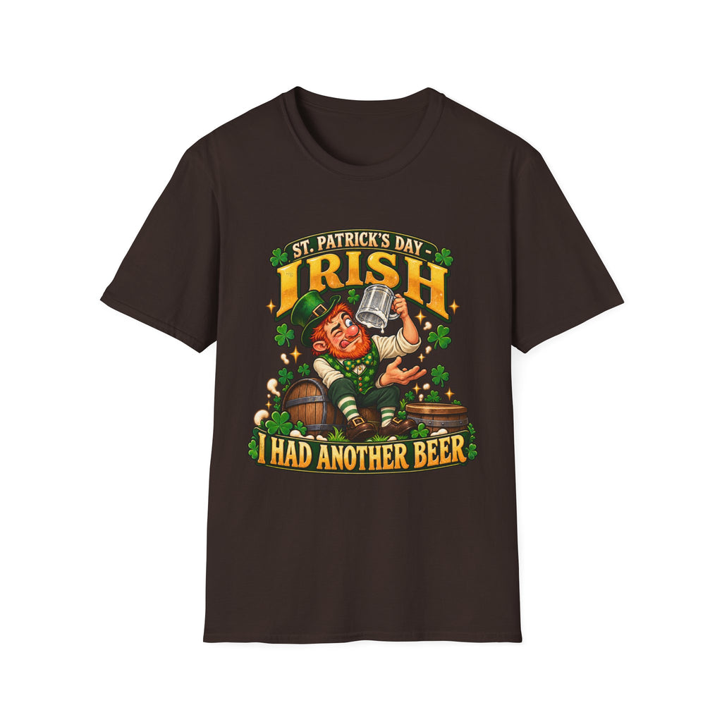 St. Patrick’s Day Irish I Had Another Beer T-Shirt