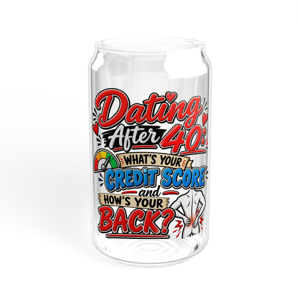 "Dating After 40" 16oz Sipper Glass — Without lid or straw, 16oz | The ClawMark Store